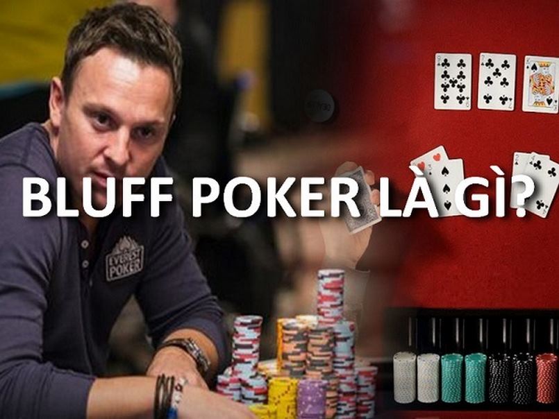 Định nghĩa bluff trong Poker là gì?
